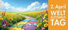 Foto zeigt Weg aus bunten Puzzleteilen, daneben bunte Blumen und Schriftzug "2. April Welt-Autismus-Tag"